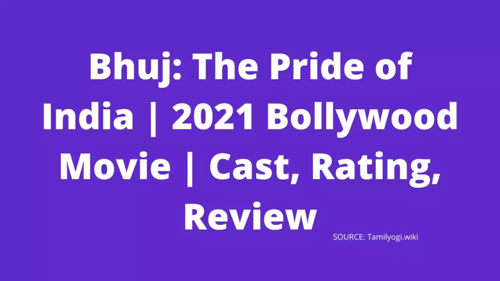 Bhuj The Pride of India Movie