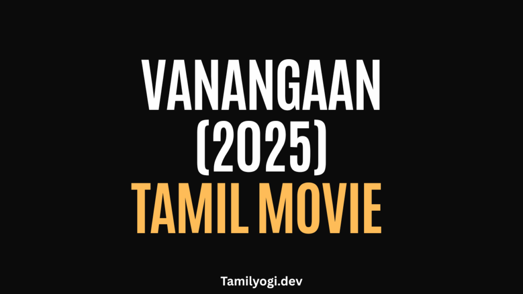 Vanangaan Tamil Movie