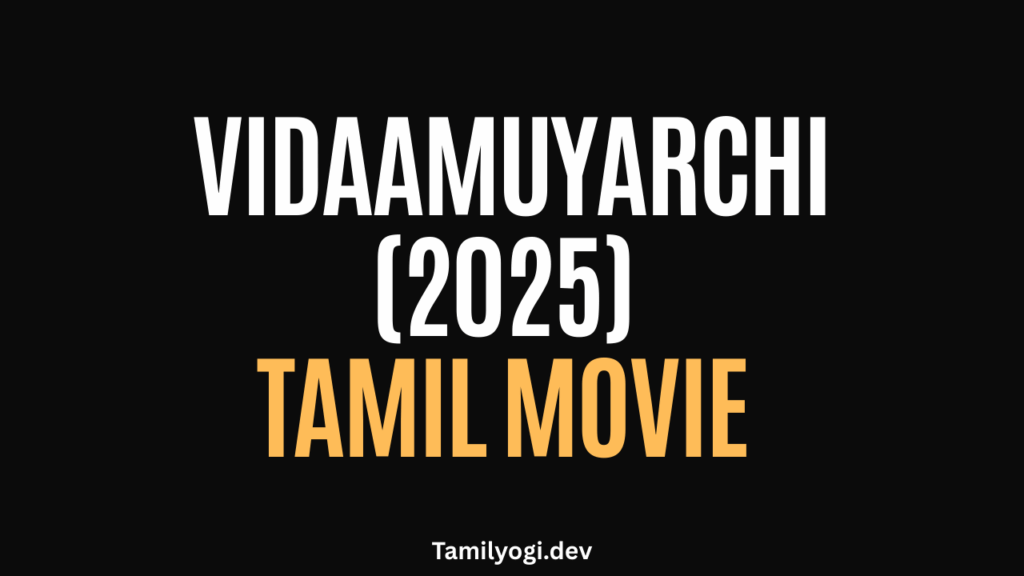 Vidaamuyarchi Tamil Movie